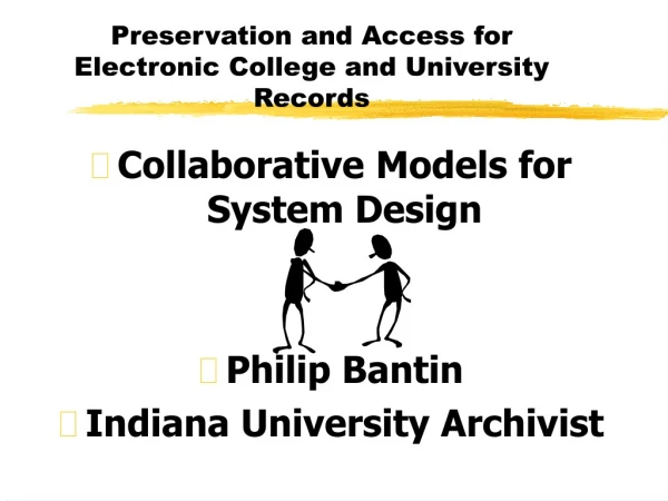 Preservation and Access for Electronic College and University Records