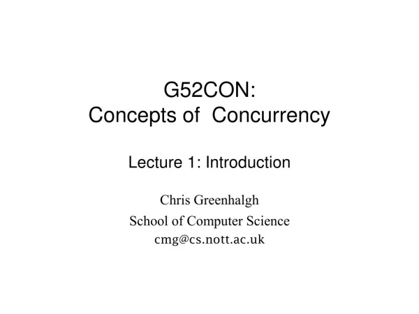 G52CON: Concepts of  Concurrency Lecture 1: Introduction