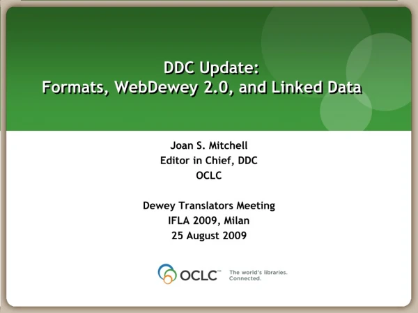 DDC Update: Formats,  WebDewey  2.0, and Linked Data
