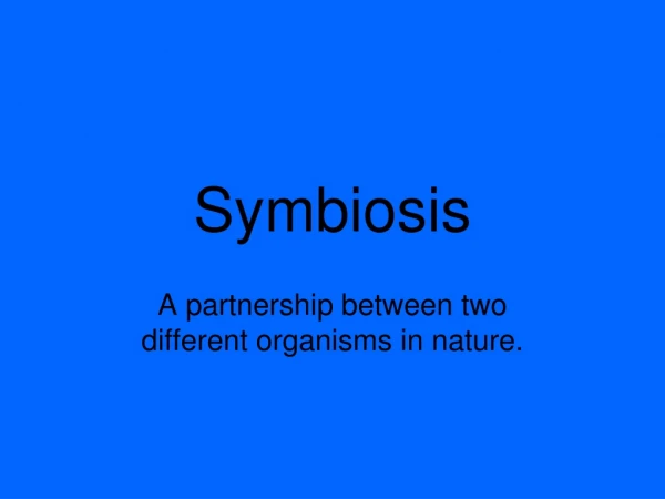 Symbiosis