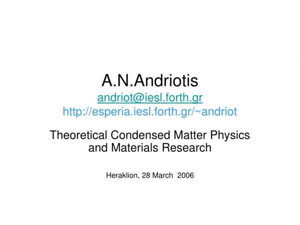 A.N.Andriotis andriot@iesl.forth.gr esperia.iesl.forth.gr/~andriot