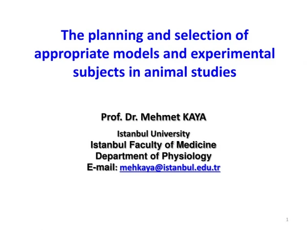 Prof. Dr. Mehmet KAYA Istanbul University Istanbul Faculty of Medicine  Department of Physiology