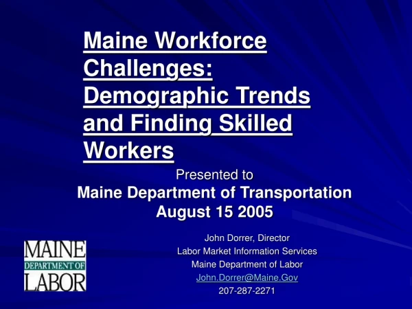 Presented to Maine Department of Transportation  August 15 2005