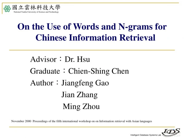 Advisor ： Dr. Hsu Graduate ： Chien-Shing Chen Author ： Jiangfeng Gao 	            Jian Zhang