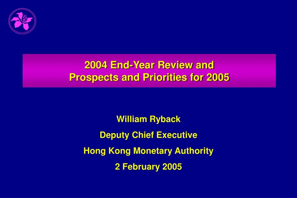 2004 end year review and prospects and priorities for 2005