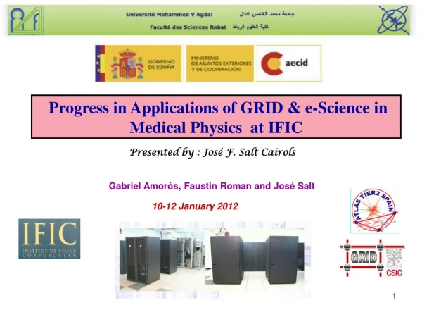 Progress in Applications of GRID &amp; e-Science in Medical Physics  at IFIC