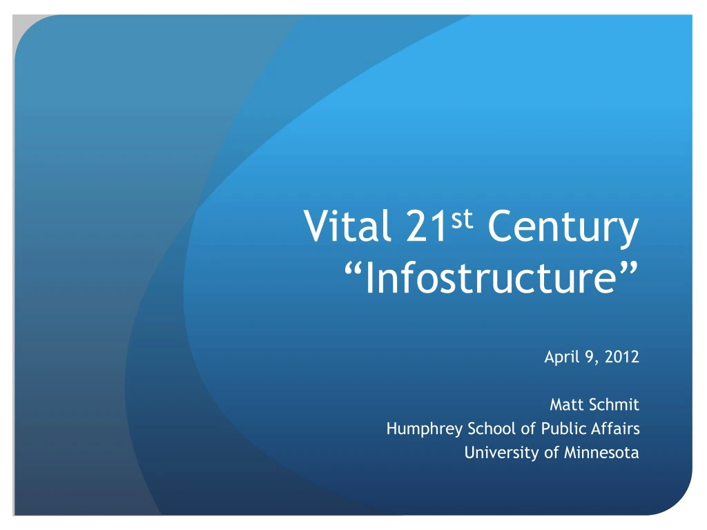 vital 21 st century infostructure