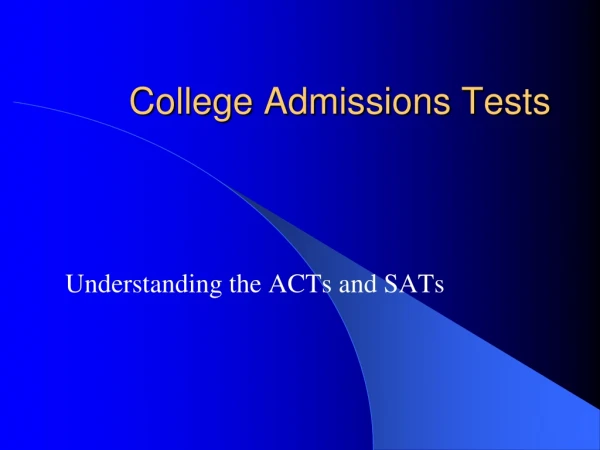 College Admissions Tests