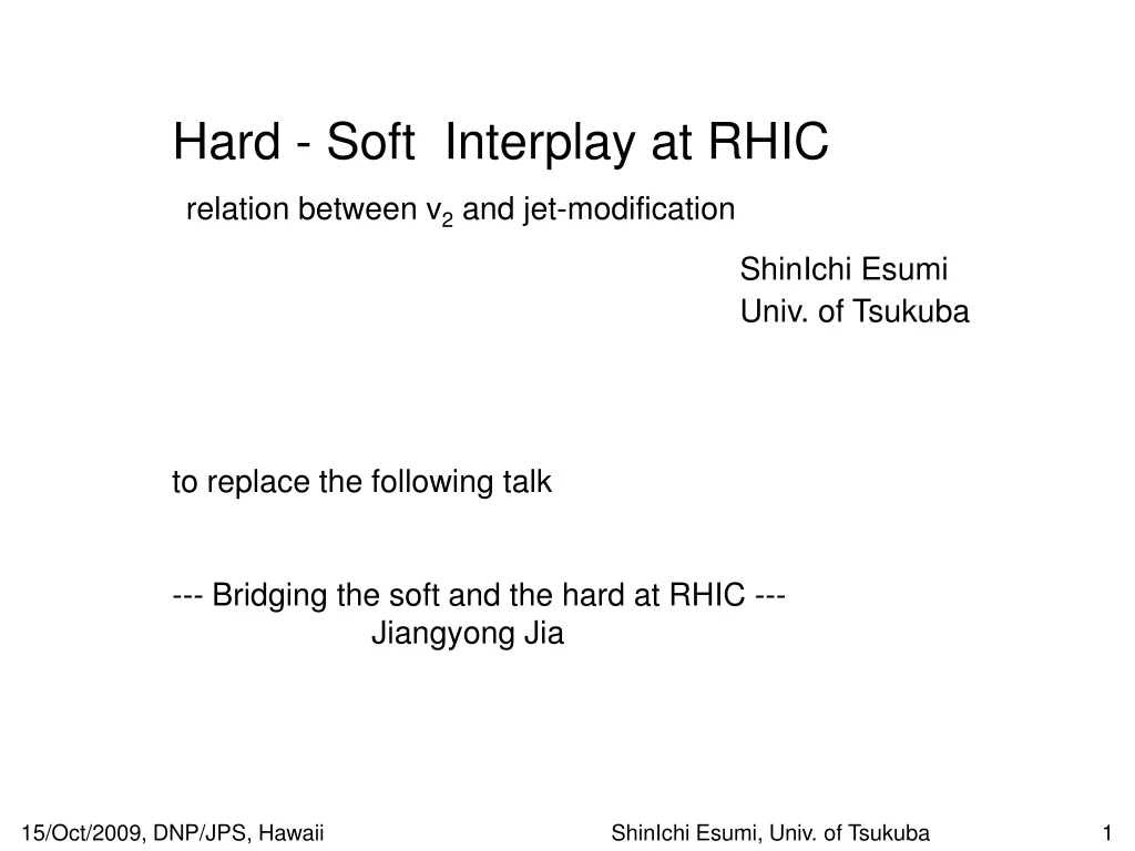 hard soft interplay at rhic relation between