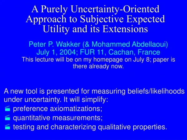 A new tool is presented for measuring beliefs/likelihoods under uncertainty. It will simplify:
