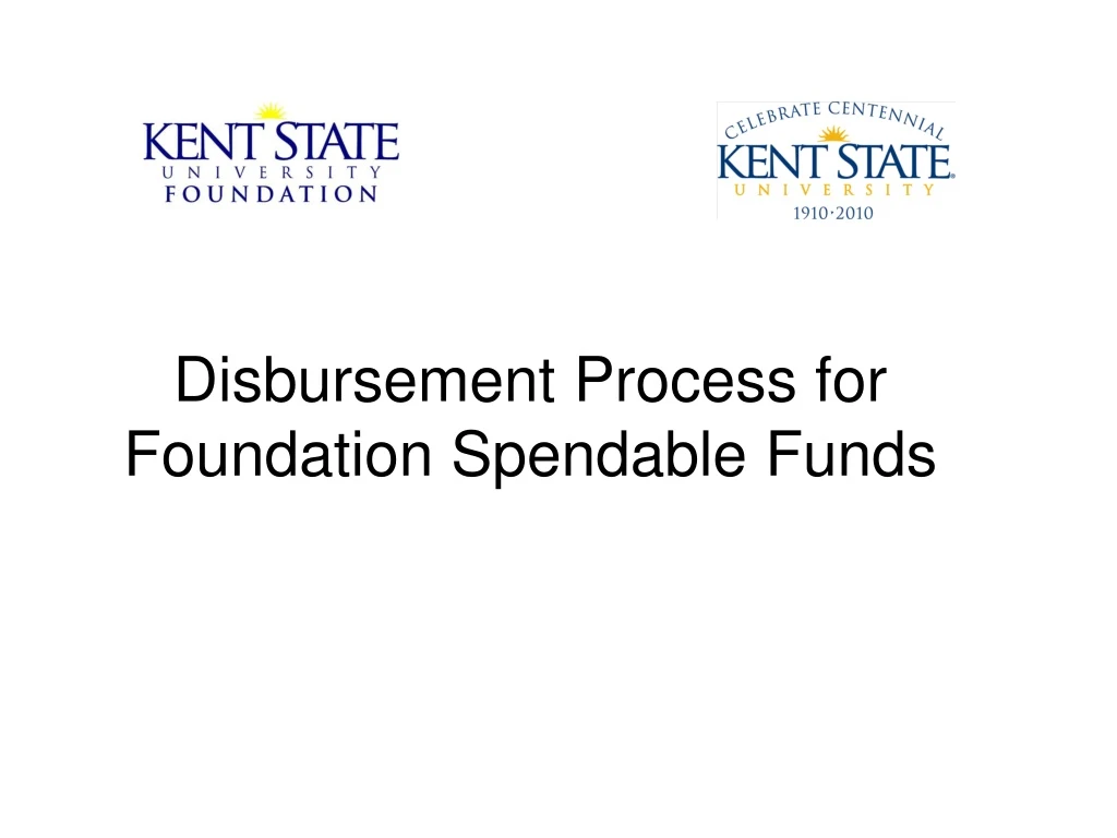 disbursement process for foundation spendable