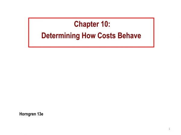 Chapter 10:  Determining How Costs Behave