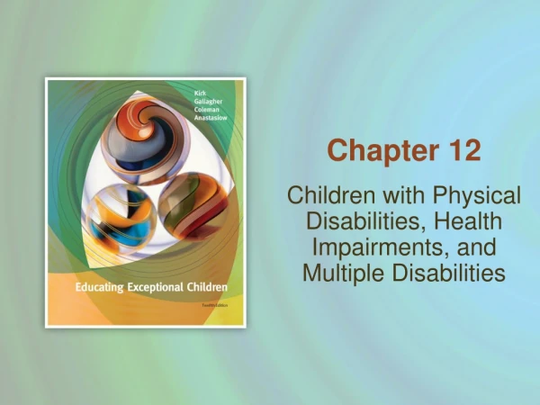 Children with Physical Disabilities, Health Impairments, and Multiple Disabilities