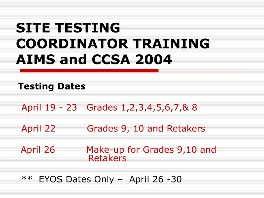 site testing coordinator training aims and ccsa 2004