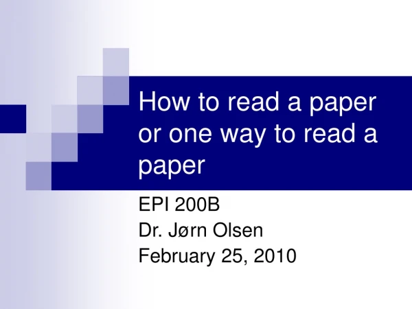 How to read a paper or one way to read a paper