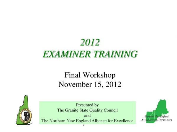 2012 EXAMINER TRAINING Final Workshop November 15, 2012