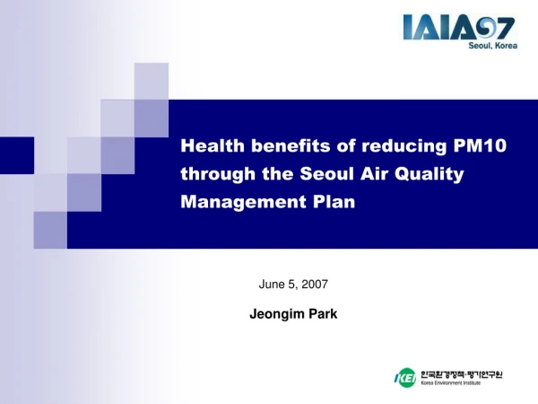 Health benefits of reducing PM10 through the Seoul Air Quality Management Plan