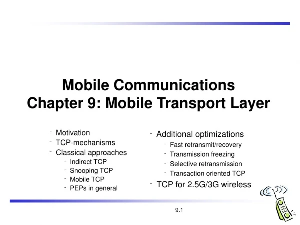 Mobile Communications  Chapter 9: Mobile Transport Layer