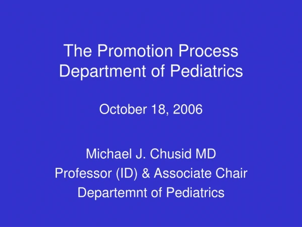 The Promotion Process Department of Pediatrics October 18, 2006