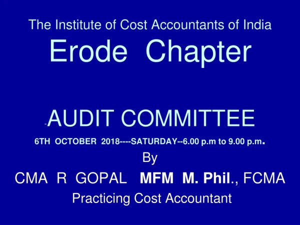 By CMA  R  GOPAL    MFM  M. Phil ., FCMA  Practicing Cost Accountant
