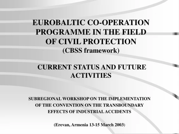 SUBREGIONAL WORKSHOP ON THE IMPLEMENTATION OF THE CONVENTION ON THE TRANSBOUNDARY