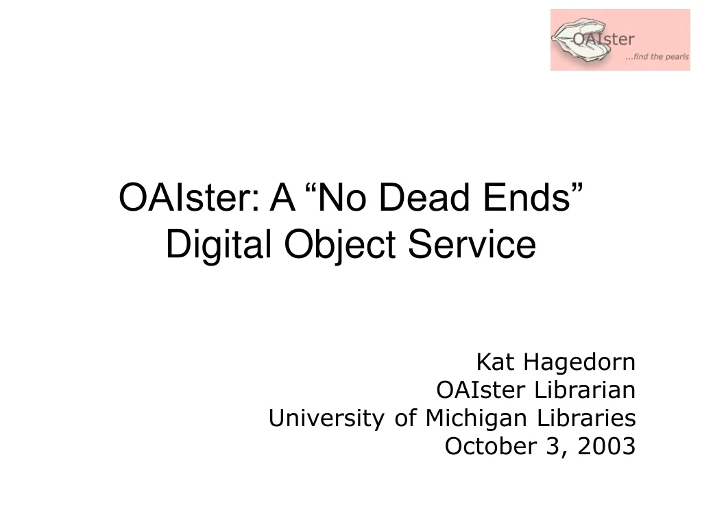 oaister a no dead ends digital object service