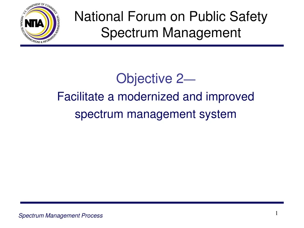 objective 2 facilitate a modernized and improved spectrum management system