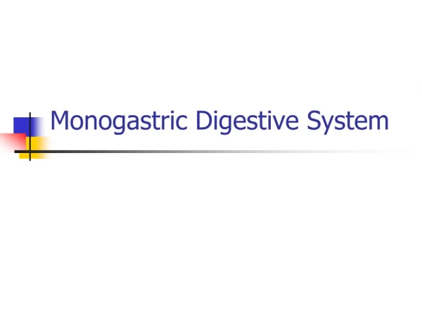 Monogastric Digestive System