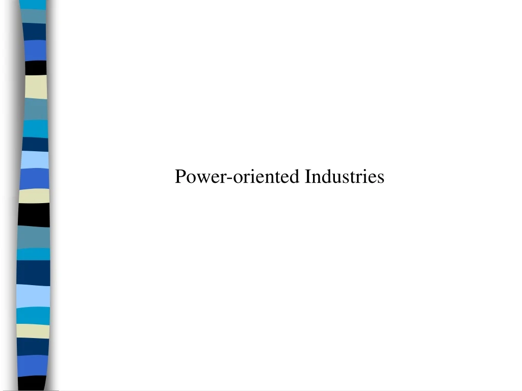 power oriented industries