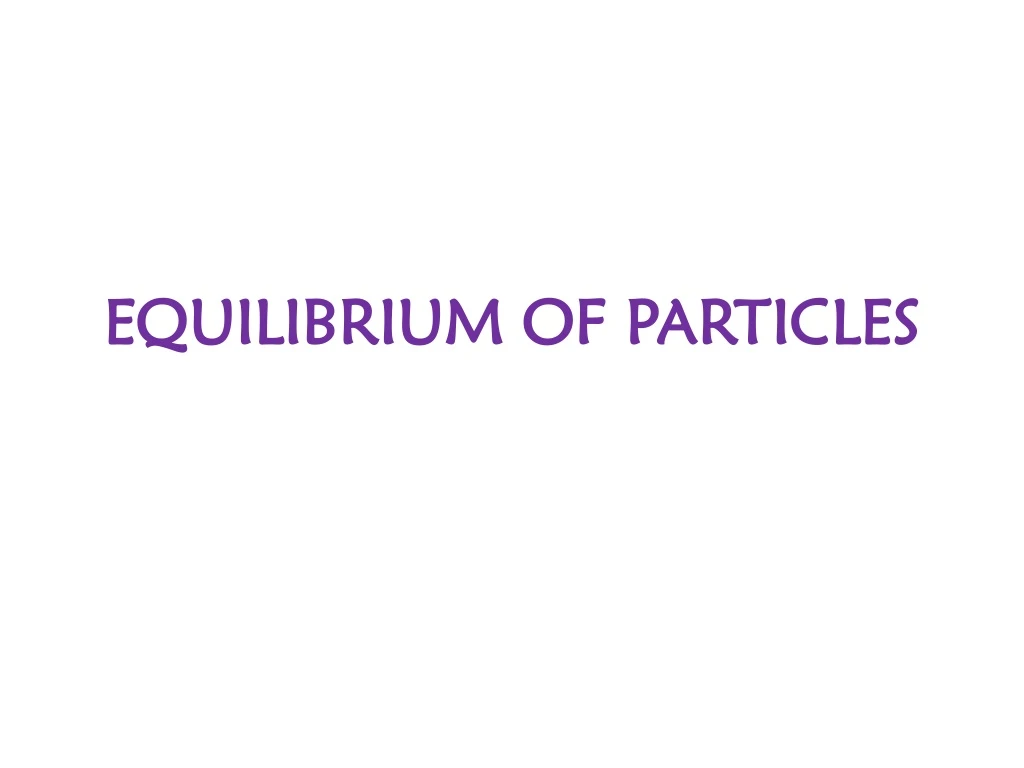 equilibrium of particles