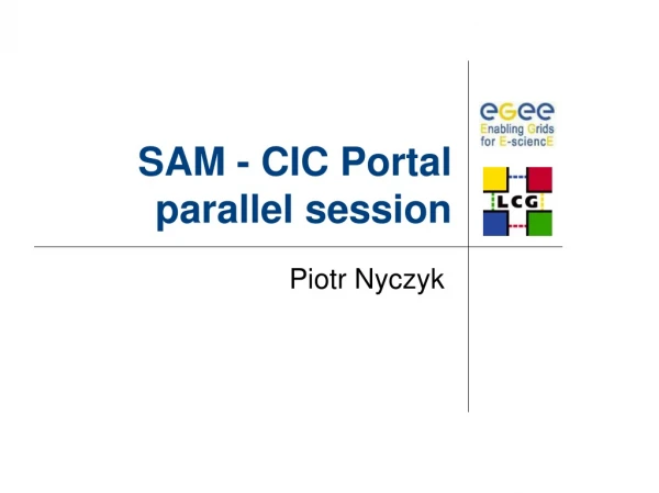 SAM - CIC Portal parallel session