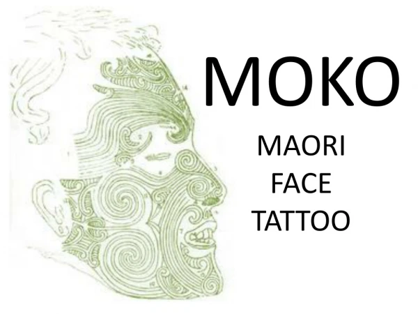 MOKO MAORI  FACE  TATTOO