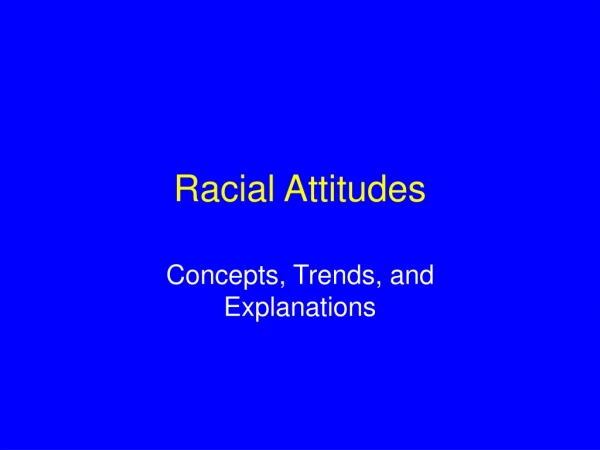 Racial Attitudes