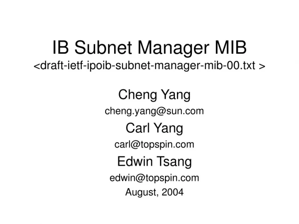 IB Subnet Manager MIB &lt;draft-ietf-ipoib-subnet-manager-mib-00.txt &gt;