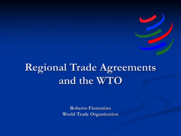 Regional Trade Agreements  and the WTO