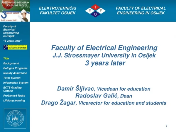 Faculty of Electrical Engineering  J.J. Strossmayer University in Osijek  3 years later