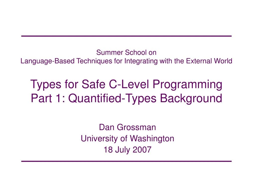 dan grossman university of washington 18 july 2007