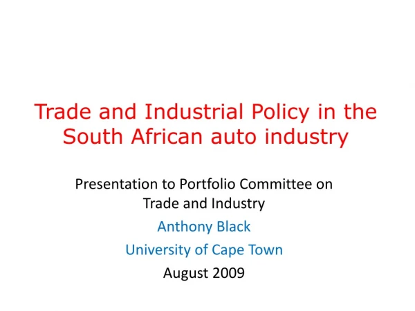 Trade and Industrial Policy in the South African auto industry