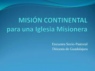 MISI N CONTINENTAL para una Iglesia Misionera - slide 1