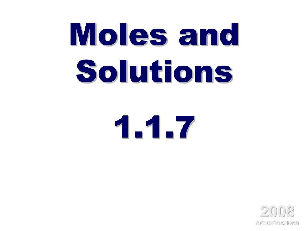 moles and solutions 1 1 7