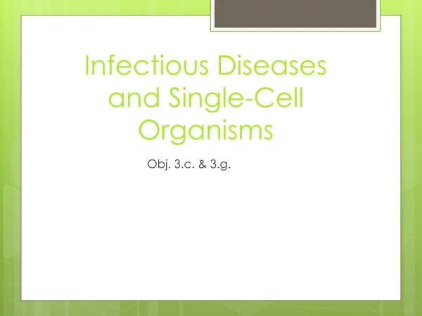 Infectious Diseases and Single-Cell Organisms