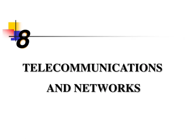 TELECOMMUNICATIONS  AND NETWORKS