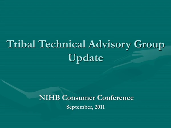 Tribal Technical Advisory Group Update