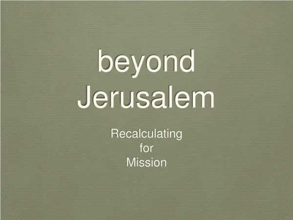 beyond Jerusalem