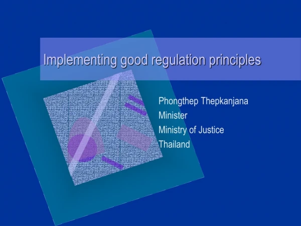 Implementing good regulation principles