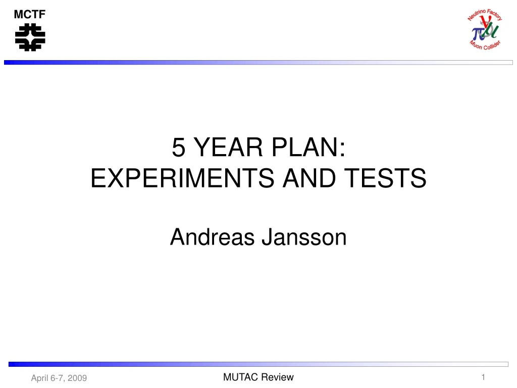 5 year plan experiments and tests