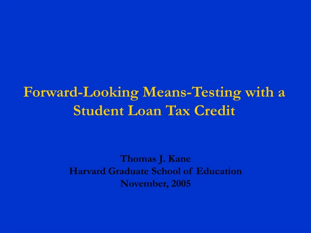 forward looking means testing with a student loan tax credit