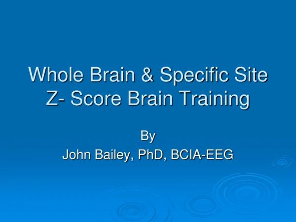 Whole Brain &amp; Specific Site Z- Score Brain Training