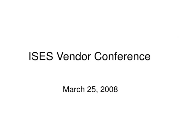 ISES Vendor Conference