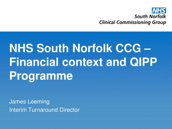 NHS South Norfolk CCG – Financial context and QIPP Programme